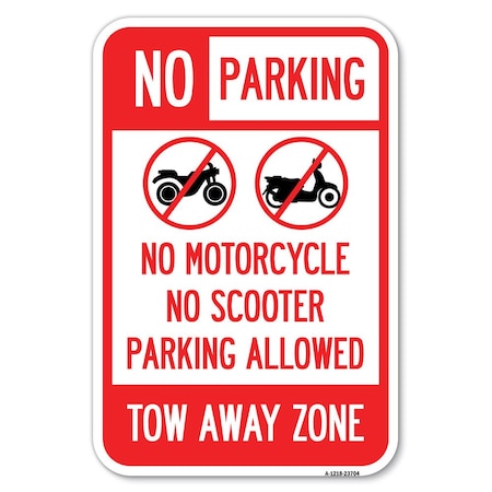Signmission No Parking No Motorcycle No Scooter Park Heavy-Gauge Aluminum Sign, 12" x 18", A-1218-23704 A-1218-23704